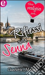 Riflessi sulla Senna (eLit): eLit. E-book. Formato EPUB ebook