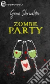 Zombie party (eLit). E-book. Formato EPUB ebook di Gena Showalter