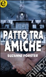 Patto tra amiche (eLit): eLit. E-book. Formato EPUB ebook