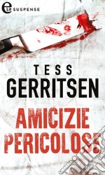 Amicizie pericolose: eLit. E-book. Formato EPUB ebook