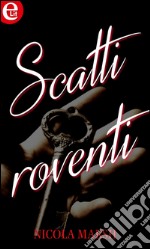 Scatti roventi (eLit): eLit. E-book. Formato EPUB ebook