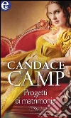 Progetti di matrimonio (eLit). E-book. Formato EPUB ebook di Candace Camp