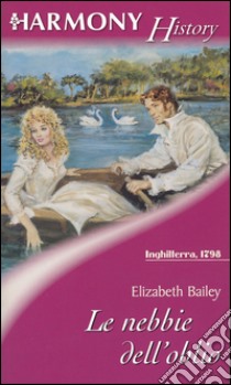 Le nebbie dell'oblio. E-book. Formato EPUB ebook di Elizabeth Bailey