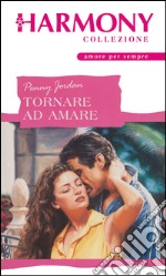 Tornare ad amare: Harmony Collezione. E-book. Formato EPUB ebook