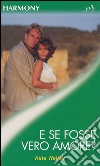 E se fosse vero amore?: Harmony Collezione. E-book. Formato EPUB ebook