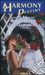 Il mio ranch è il tuo ranch: Harmony Destiny. E-book. Formato EPUB ebook