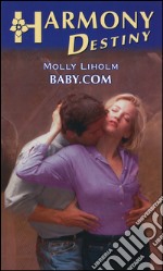 Baby.com: Harmony Destiny. E-book. Formato EPUB ebook