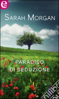 Paradiso di seduzione (eLit): eLit. E-book. Formato EPUB ebook di Sarah Morgan