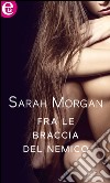 Fra le braccia del nemico (eLit): eLit. E-book. Formato EPUB ebook