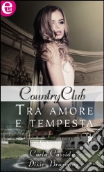 Tra amore e tempesta (eLit): Amore a due facce - Tempesta di sguardi. E-book. Formato EPUB ebook