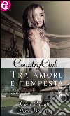 Tra amore e tempesta (eLit): Amore a due facce - Tempesta di sguardi. E-book. Formato EPUB ebook di Carla Cassidy