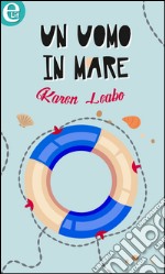 Un uomo in mare (eLit): eLit. E-book. Formato EPUB ebook