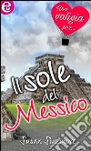 Il sole del Messico (eLit): eLit. E-book. Formato EPUB ebook di Susan Sizemore