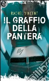 Il graffio della pantera (eLit): eLit. E-book. Formato EPUB ebook di Rachel Vincent