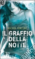 Il graffio della notte (eLit): eLit. E-book. Formato EPUB ebook