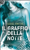 Il graffio della notte (eLit): eLit. E-book. Formato EPUB ebook