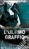 L'ultimo graffio (eLit): eLit. E-book. Formato EPUB ebook