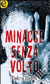 Minacce senza volto (eLit). E-book. Formato EPUB ebook di Debra Webb