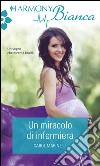 Un miracolo di infermiera: Harmony Bianca. E-book. Formato EPUB ebook di Carol Marinelli