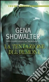 La tentazione del demone: Demon's fire | Demon's Prison | Demon's Eyes. E-book. Formato EPUB ebook di Gena Showalter