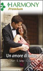 Un amore di lusso: Il profumo dell'erica - La damigella e il milionario - Il milionario e la babysitter. E-book. Formato EPUB ebook