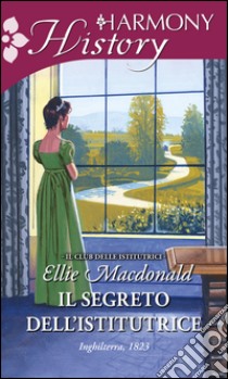 Il segreto dell'istitutrice. Il club delle istitutrici. E-book. Formato EPUB ebook di Ellie Macdonald