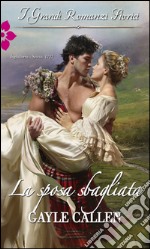 La sposa sbagliata: I Grandi Romanzi Storici. E-book. Formato EPUB ebook