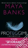 Proteggimi. Slow burn series. E-book. Formato EPUB ebook di Maya Banks