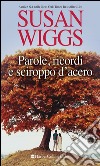 Parole, ricordi e sciroppo d'acero. E-book. Formato EPUB ebook