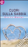 Cuori sulla sabbia (eLit): eLit. E-book. Formato EPUB ebook di Claire Baxter