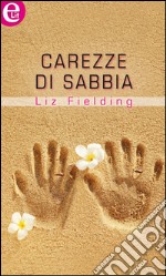 Carezze di sabbia (eLit): eLit. E-book. Formato EPUB ebook