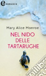 Nel nido delle tartarughe (eLit): eLit. E-book. Formato EPUB ebook