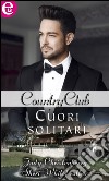 Cuori solitari (eLit): Matrimonio combinato - L'ombra del vicino. E-book. Formato EPUB ebook di Judy Christenberry