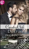 Destini incrociati (eLit): Prova d'amore | Per sempre insieme. E-book. Formato EPUB ebook di Metsy Hingle