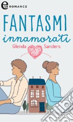 Fantasmi innamorati (eLit): eLit. E-book. Formato EPUB ebook