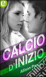 Calcio d'inizio (eLit): New York Leopards Vol.2. E-book. Formato EPUB ebook