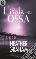 L'isola delle ossa (eLit): eLit. E-book. Formato EPUB ebook