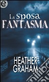 La sposa fantasma (eLit): eLit. E-book. Formato EPUB ebook