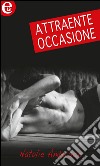 Attraente occasione (eLit): eLit. E-book. Formato EPUB ebook