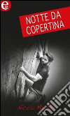 Notte da copertina (eLit). E-book. Formato EPUB ebook di Nicola Marsh