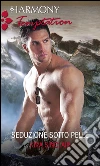 Seduzione sotto pelle. E-book. Formato EPUB ebook di Kira Sinclair