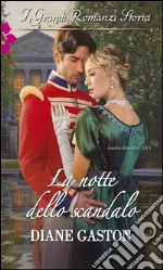 La notte dello scandalo: I Grandi Romanzi Storici. E-book. Formato EPUB ebook