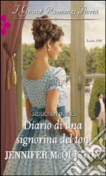 Diario di una signorina del ton: I Grandi Romanzi Storici. E-book. Formato EPUB ebook