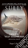 Sully (Versione italiana). E-book. Formato EPUB ebook di Chesley B. Sully Sullenberger
