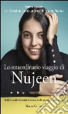 Lo straordinario viaggio di Nujeen. Dalla Siria alla Germania in sedia a rotelle per fuggire dalla guerra. E-book. Formato EPUB ebook di Nujeen Mustafa