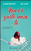 Non c'è gusto senza te. E-book. Formato EPUB ebook di Edy Tassi