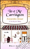 Io e Mr Carrington. E-book. Formato EPUB ebook