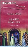 La casa della luna. E-book. Formato EPUB ebook di Louise Allen