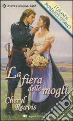 La fiera delle mogli: I Grandi Romanzi Storici. E-book. Formato EPUB ebook