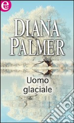 Uomo glaciale (eLit). E-book. Formato EPUB ebook